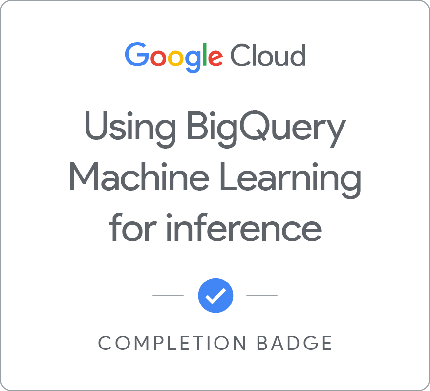 Badge pour Using BigQuery Machine Learning for inference
