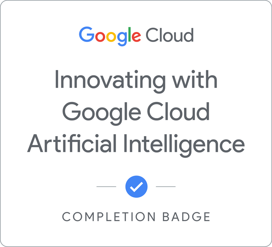 Odznaka za ukończenie szkolenia Innovating with Google Cloud Artificial Intelligence