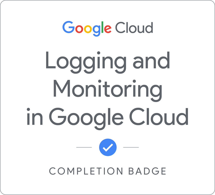 Odznaka za ukończenie szkolenia Logging and Monitoring in Google Cloud