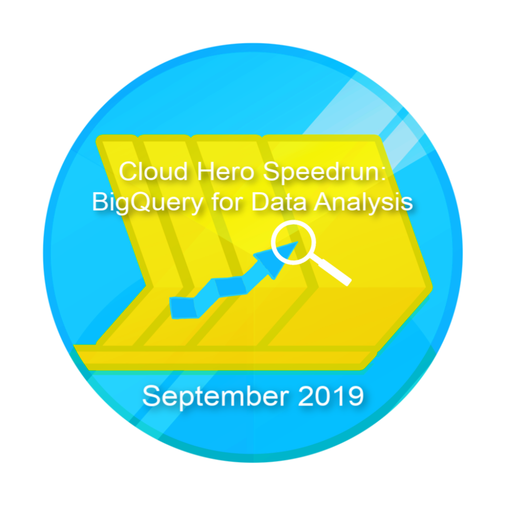 Badge for Cloud Hero Speedrun: BigQuery for Data Analysis