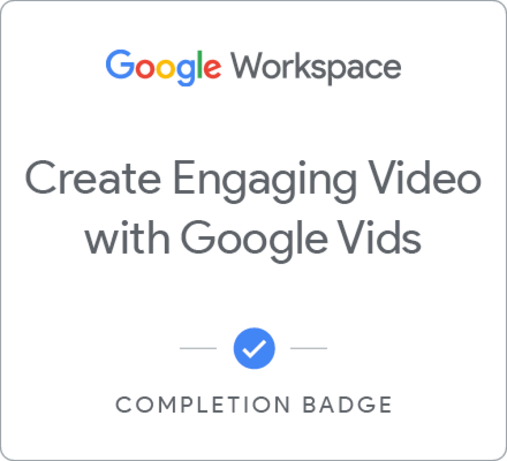 Create Engaging Video with Google Vids徽章