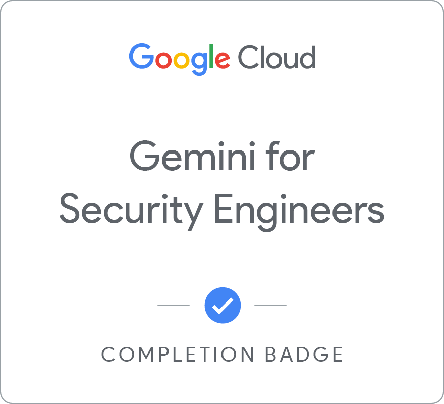 Gemini for Security Engineers徽章