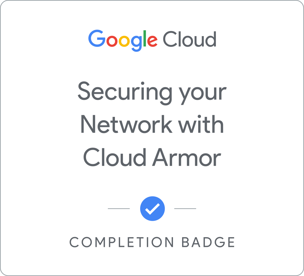 Insignia de Securing your Network with Cloud Armor