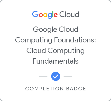 Odznaka za ukończenie szkolenia Google Cloud Computing Foundations: Cloud Computing Fundamentals - Polski