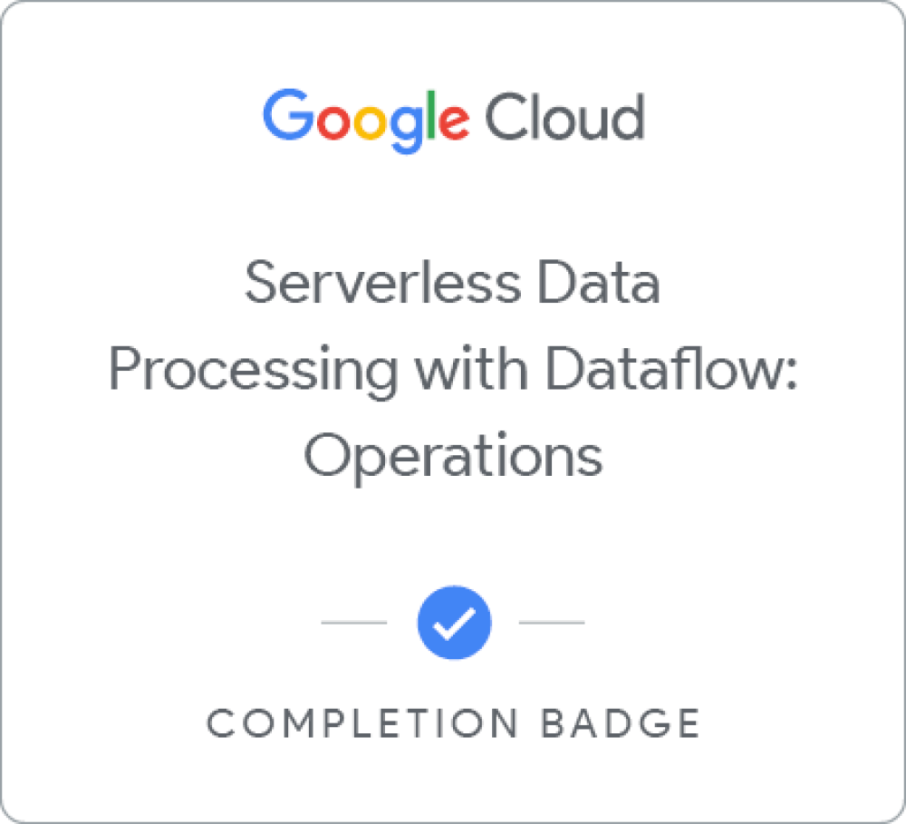 Значок за Serverless Data Processing with Dataflow: Operations