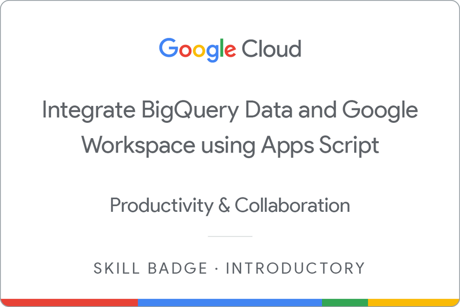 Badge for Integrate BigQuery Data and Google Workspace using Apps Script