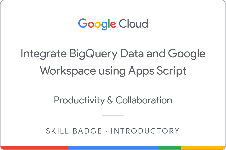 Badge pour Integrate BigQuery Data and Google Workspace using Apps Script