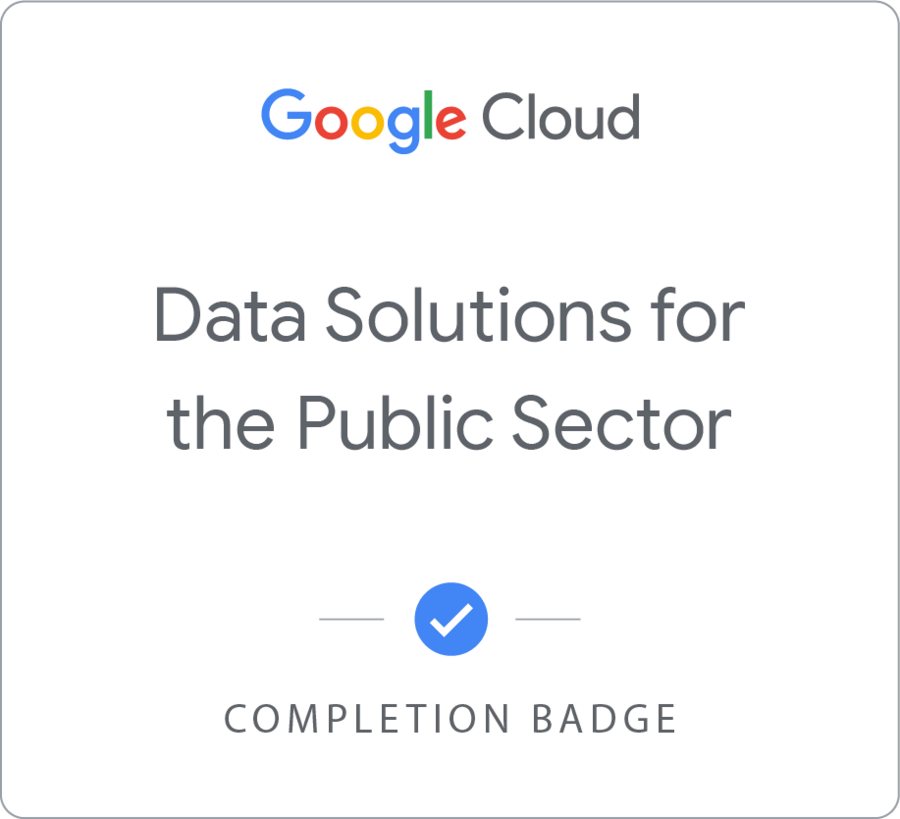 Odznaka za ukończenie szkolenia Google Cloud Data Solutions for the Public Sector