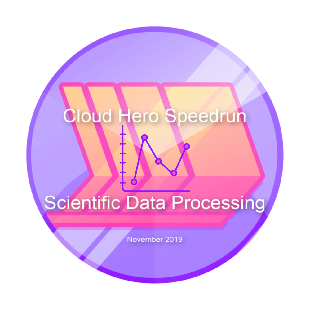 Insignia de Cloud Hero Speedrun: Scientific Data Processing