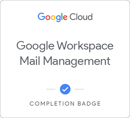 Odznaka za ukończenie szkolenia Google Workspace Mail Management