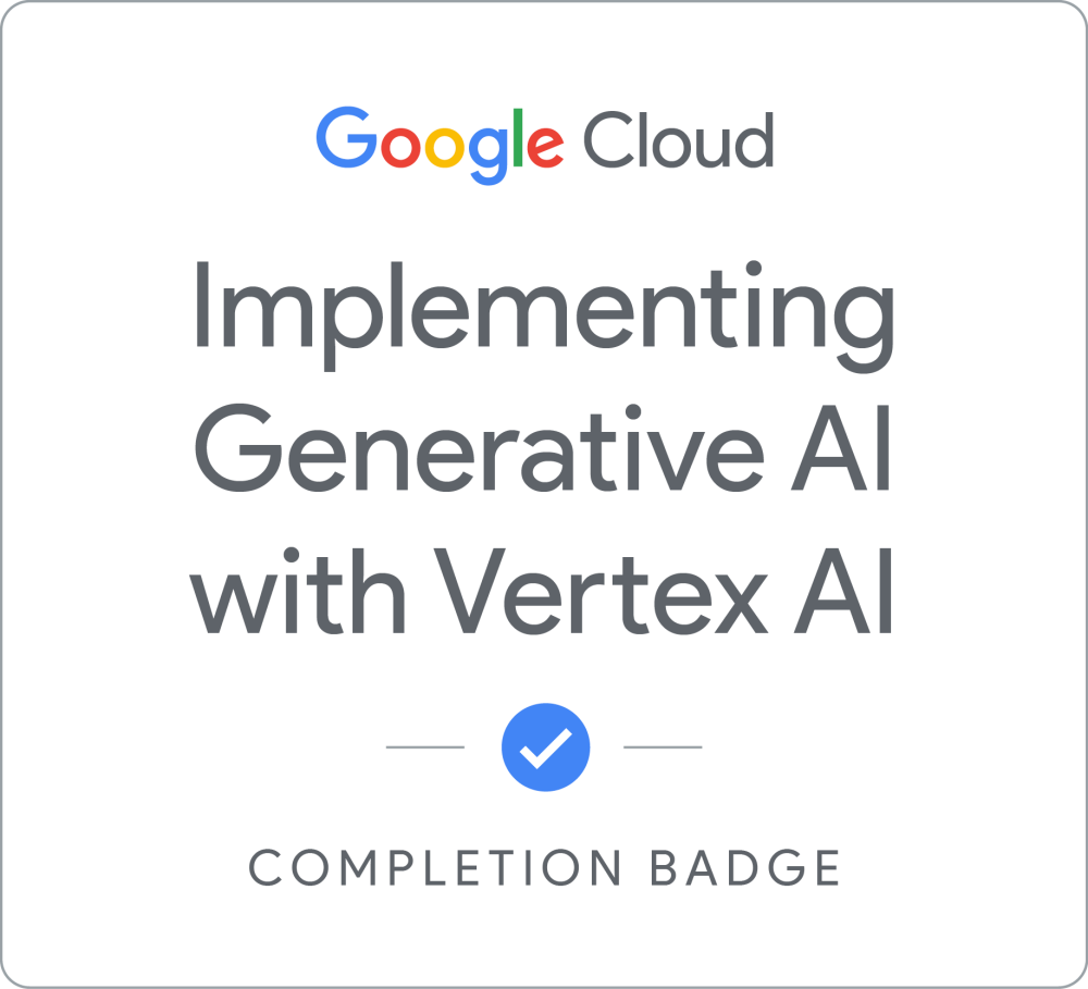 Badge for Implementing Generative AI with Vertex AI