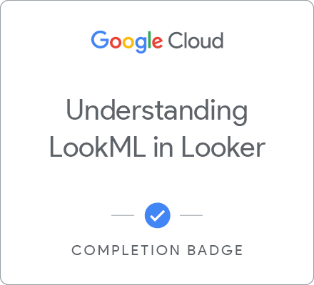 Odznaka za ukończenie szkolenia Understanding LookML in Looker