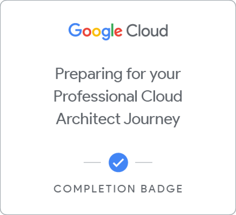 Preparing for your Professional Cloud Architect Journey徽章