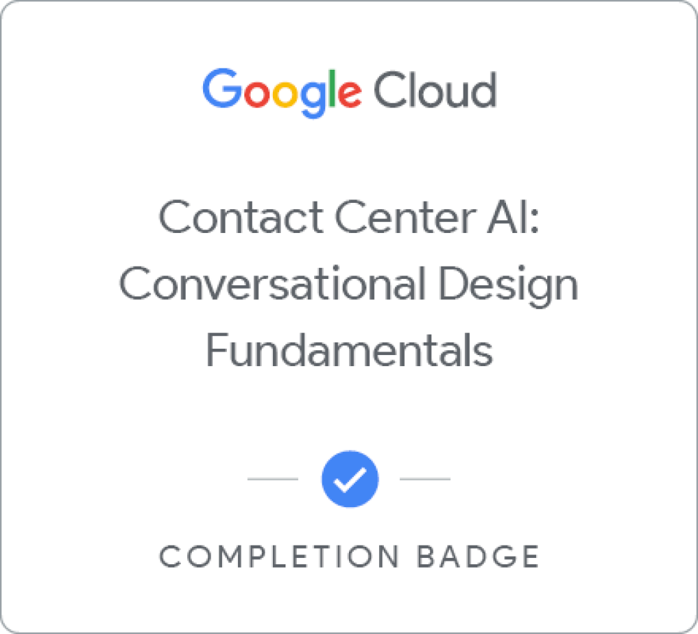 Contact Center AI: Conversational Design Fundamentals徽章