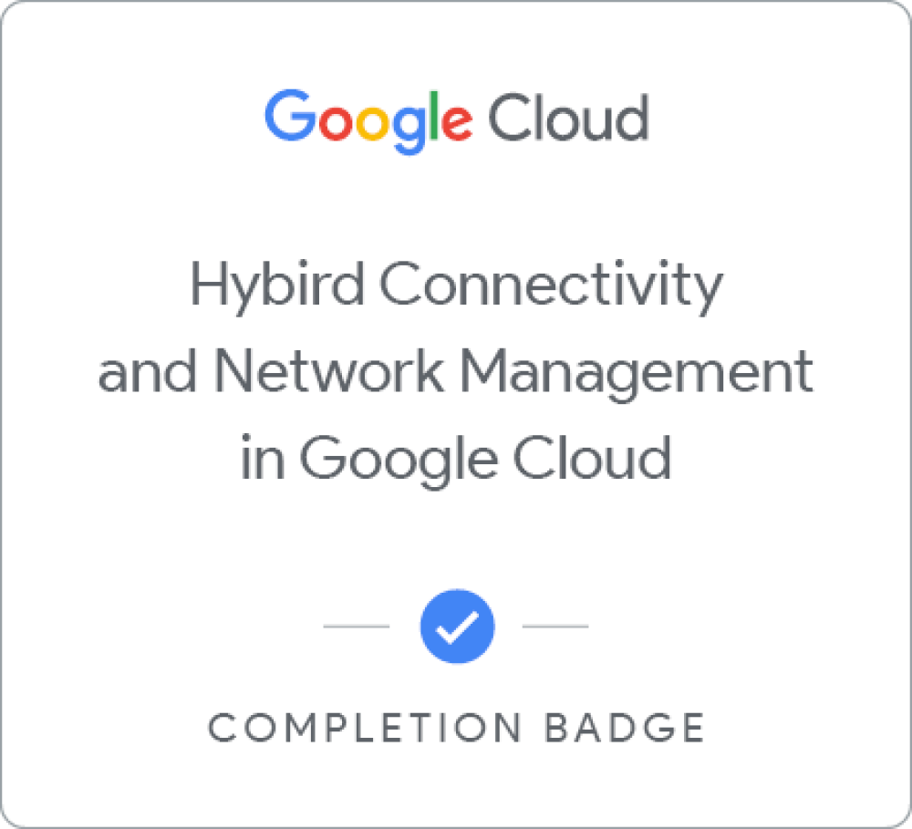 Odznaka dla Networking in Google Cloud: Hybrid Connectivity and Network Management