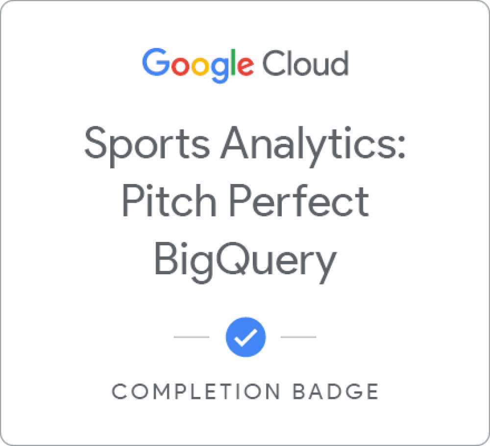 Badge untuk Sports Analytics: Pitch Perfect BigQuery