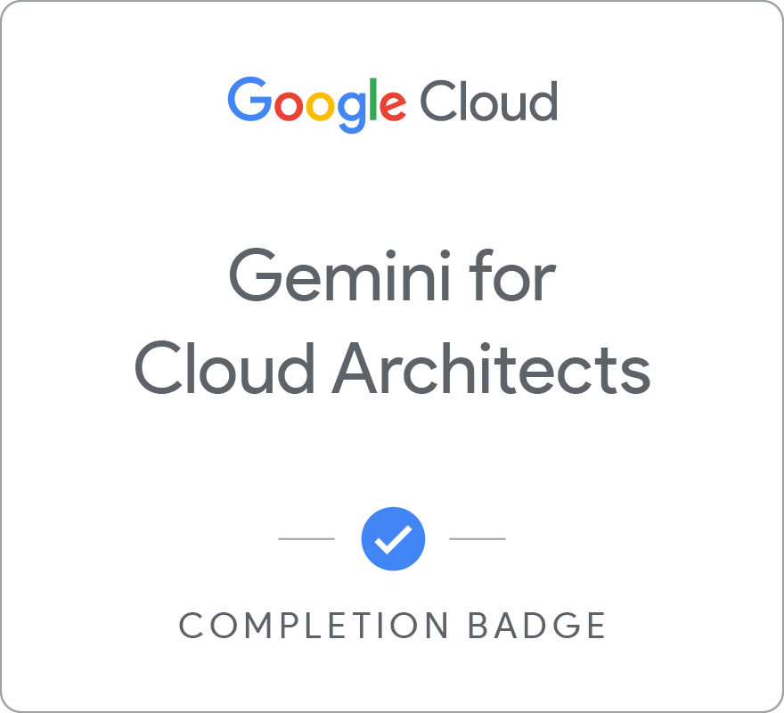 Gemini for Cloud Architects 배지