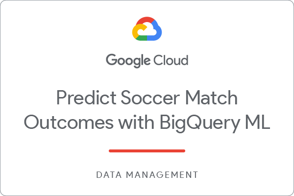 Predict Soccer Match Outcomes with BigQuery ML徽章