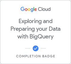 Badge for Exploring and Preparing your Data with BigQuery
