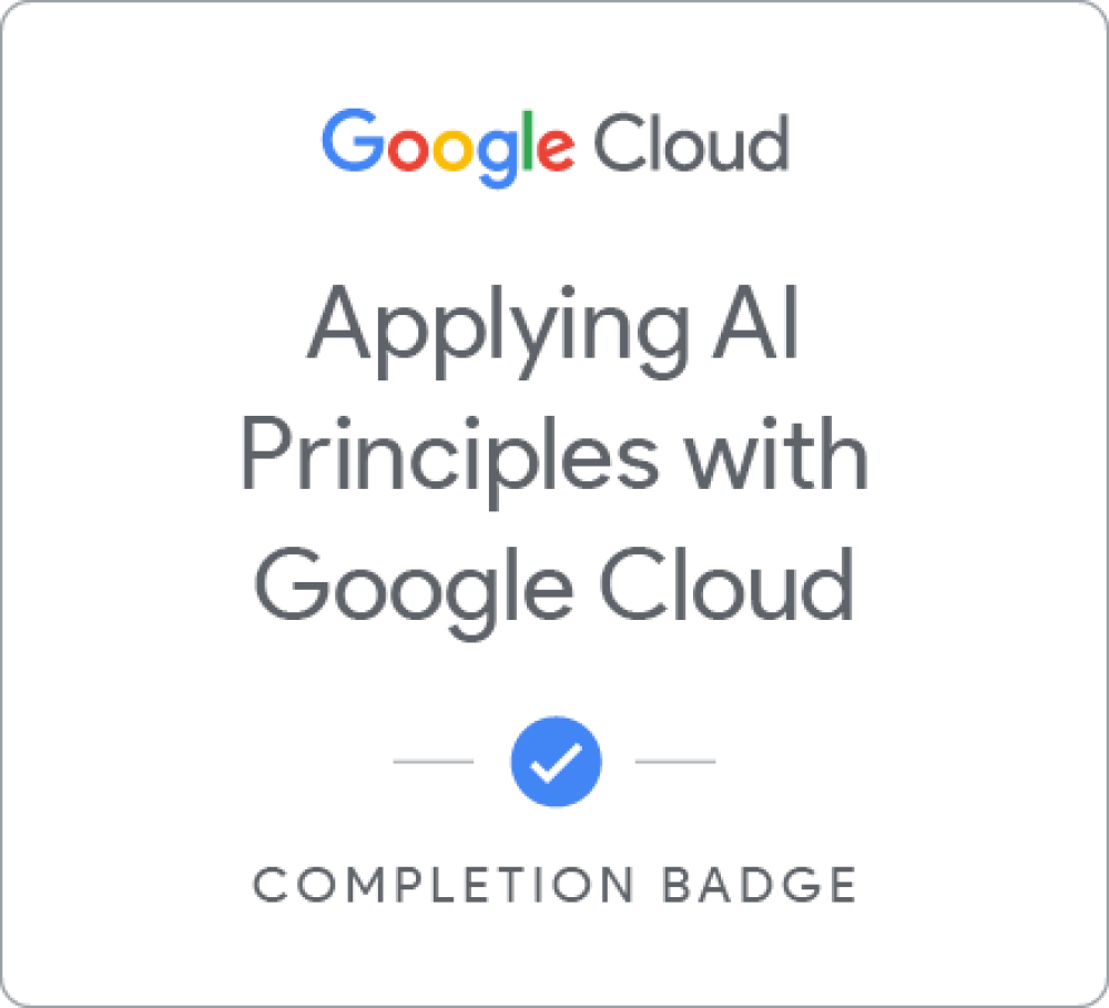 Badge für Responsible AI: Applying AI Principles with Google Cloud