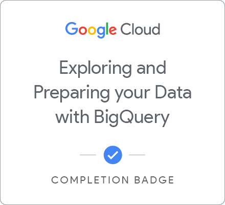Selo para Exploring and Preparing Your Data with BigQuery - Português Brasileiro