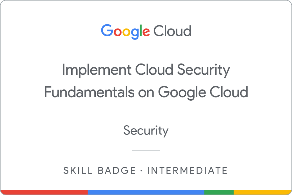Odznaka dla Implement Cloud Security Fundamentals on Google Cloud