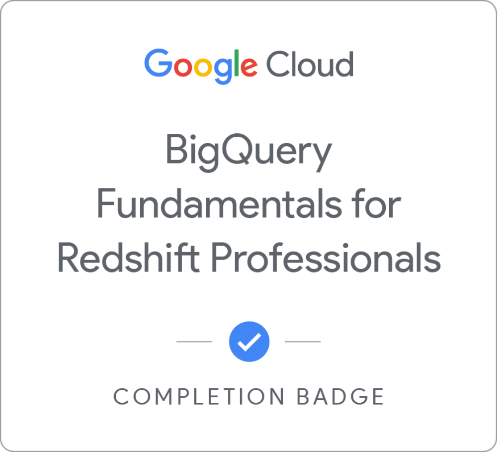 Badge for BigQuery Fundamentals for Redshift Professionals