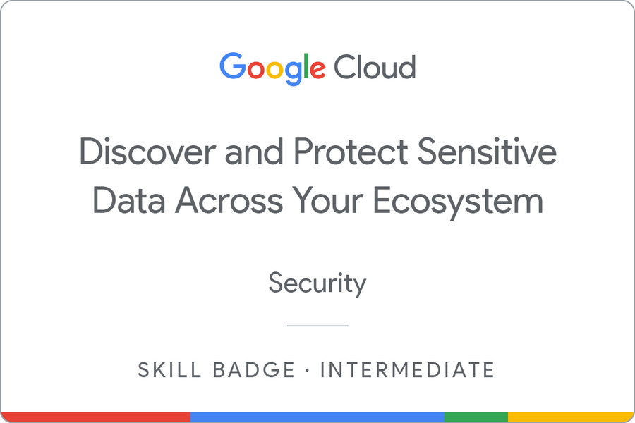 Badge for Discover and Protect Sensitive Data Across Your Ecosystem