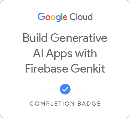 Build Generative AI Apps with Firebase Genkit のバッジ