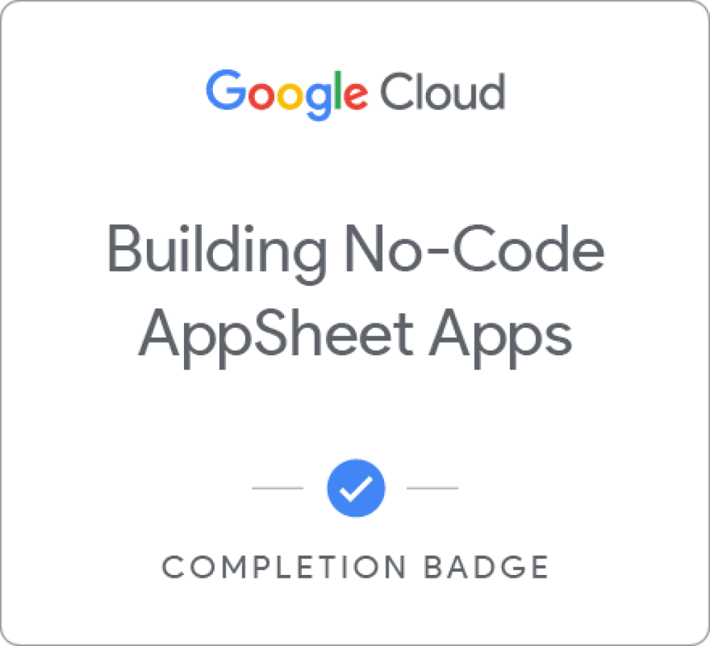 Building No-Code AppSheet Apps のバッジ