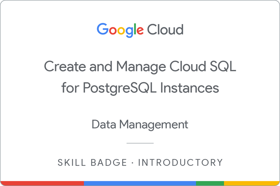Odznaka za ukończenie szkolenia Create and Manage Cloud SQL for PostgreSQL Instances
