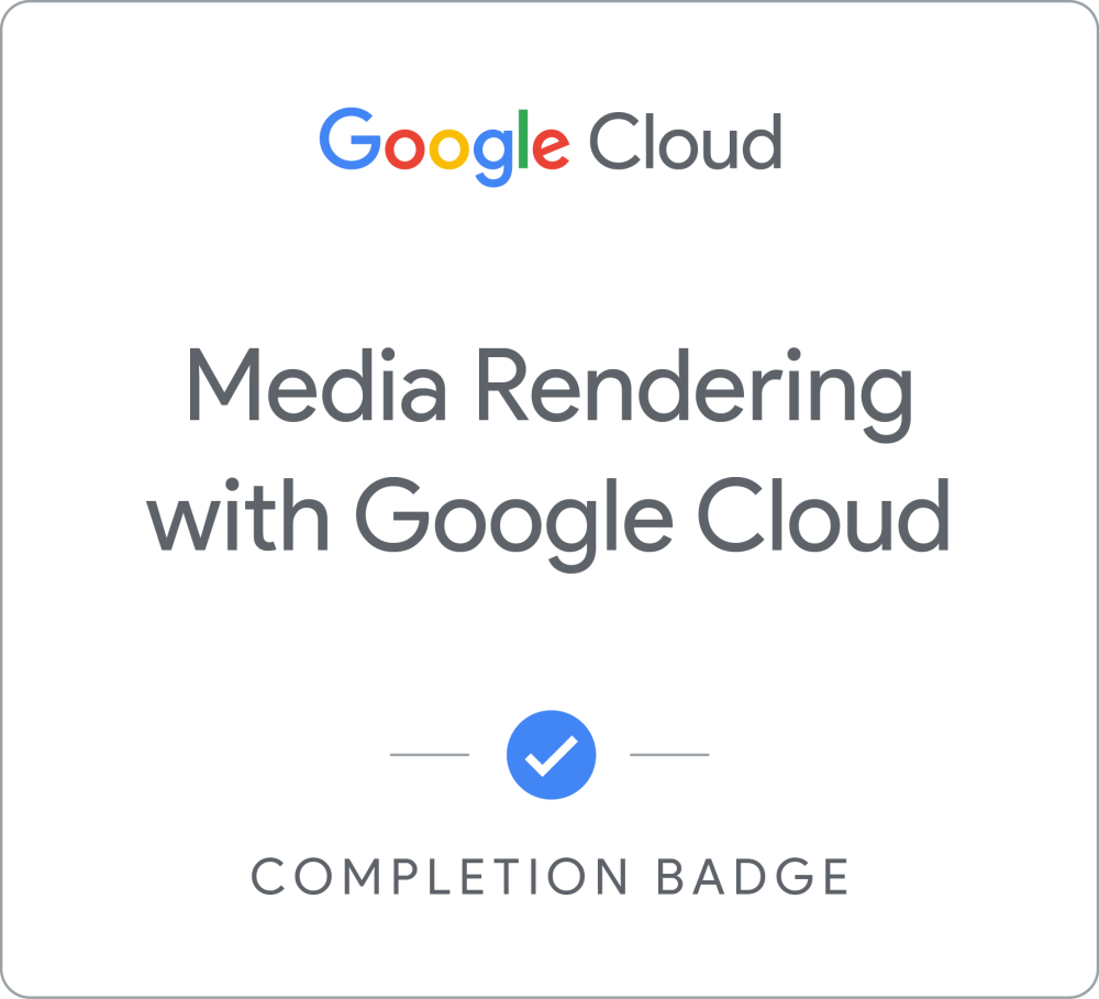 Media Rendering with Google Cloud のバッジ