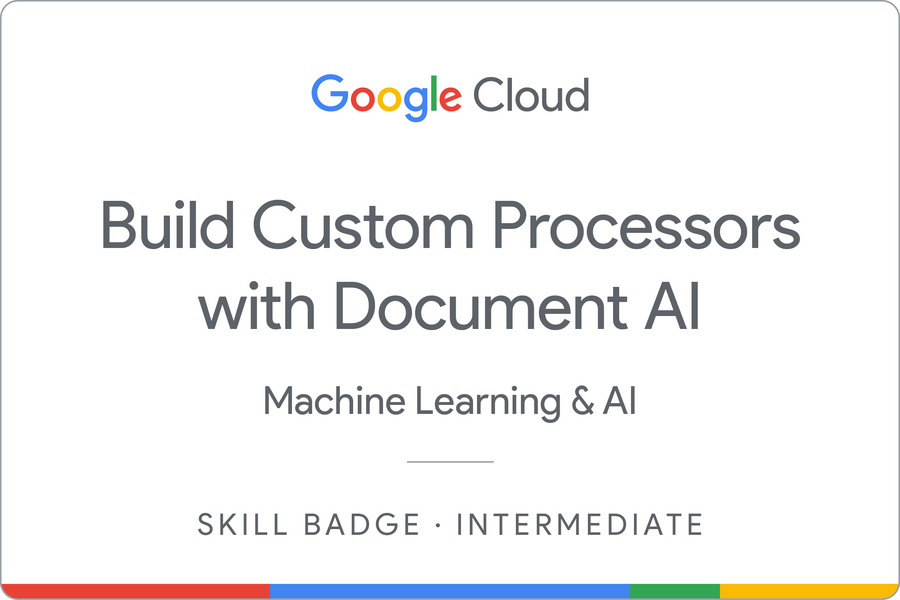 Odznaka za ukończenie szkolenia Build Custom Processors with Document AI