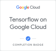 Odznaka za ukończenie szkolenia Intermediate ML: TensorFlow on Google Cloud