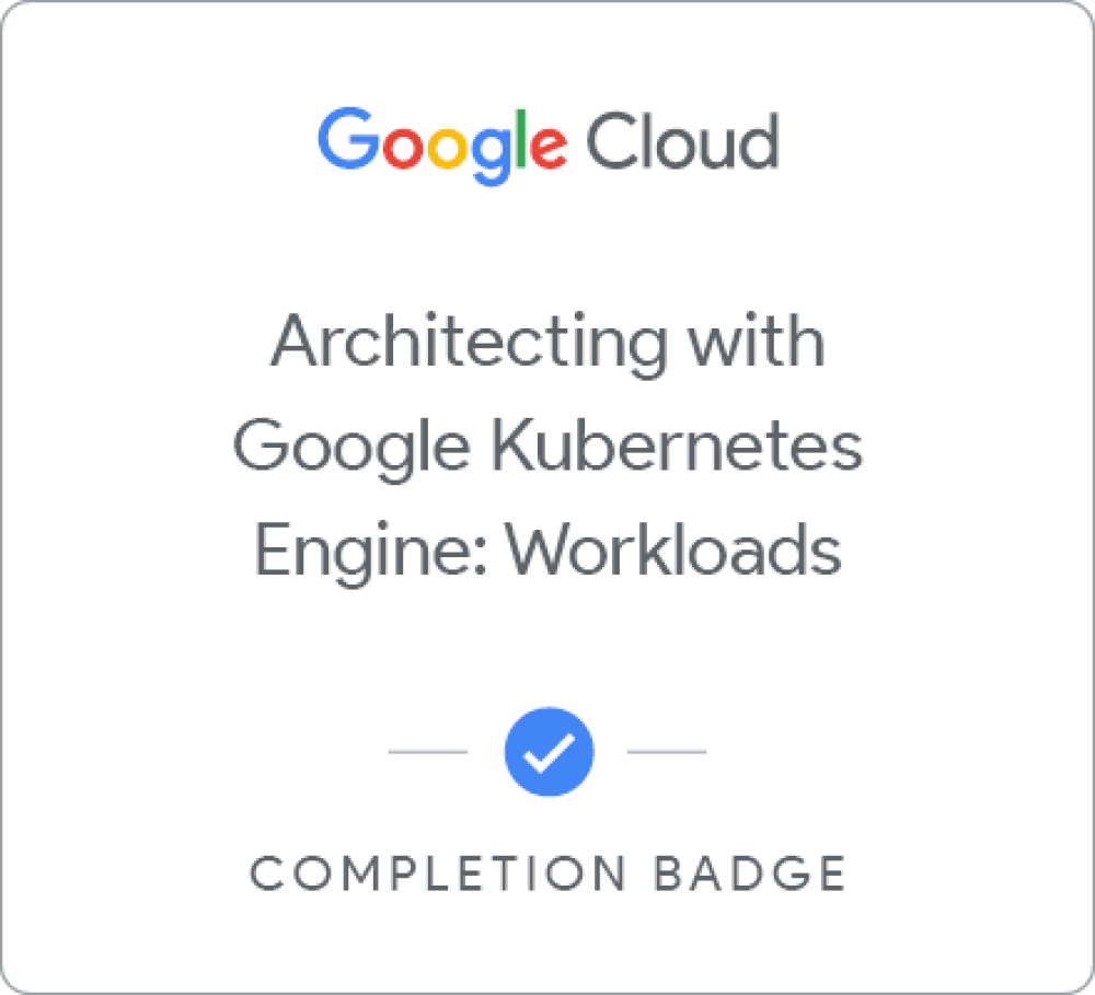 Odznaka dla Architecting with Google Kubernetes Engine: Workloads