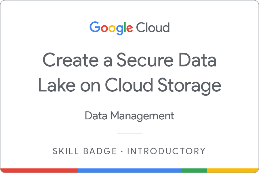 Odznaka za ukończenie szkolenia Create a Secure Data Lake on Cloud Storage