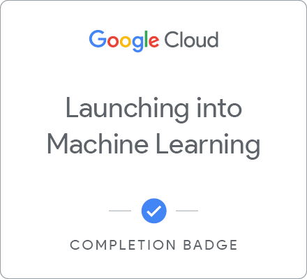 Odznaka za ukończenie szkolenia Launching into Machine Learning