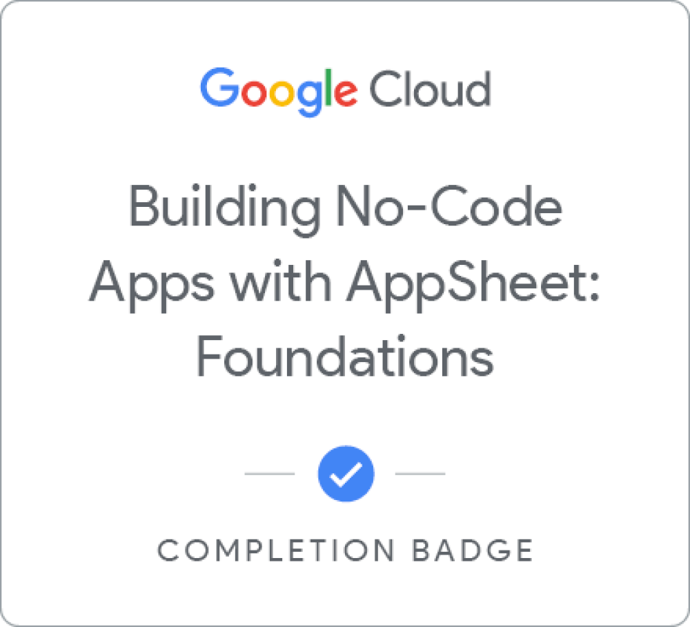Значок за Building No-Code Apps with AppSheet: Foundations