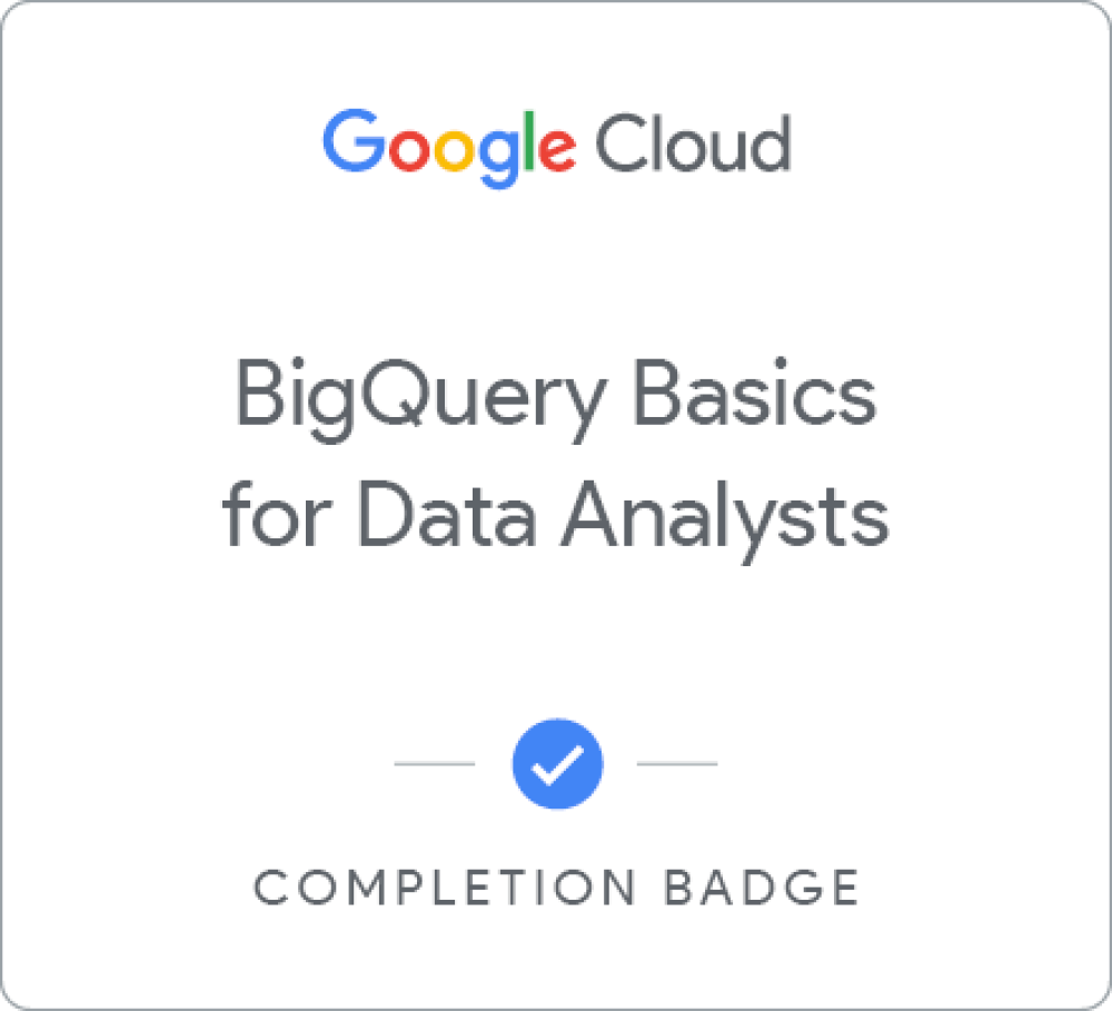 Badge for BigQuery Basics for Data Analysts