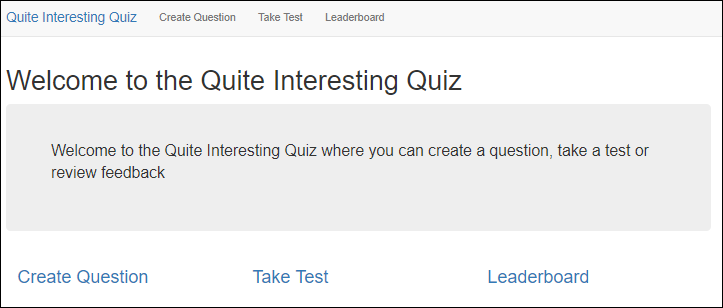 The Welcome to the Quite Interesting Quiz page displaying three parts: Create Question, Take Test, and Leaderboard.