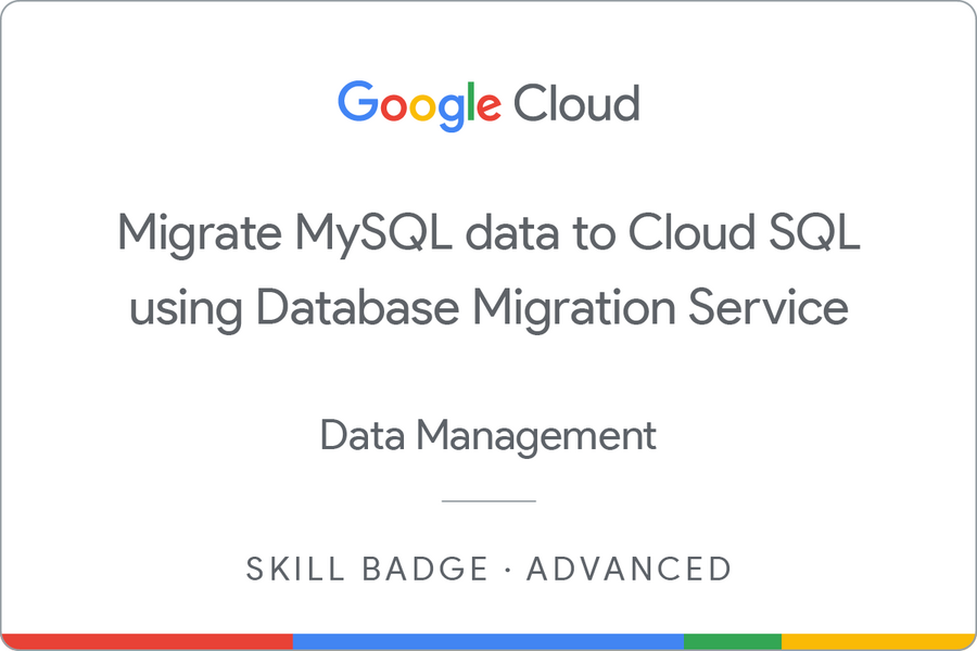 Migrate MySQL data to Cloud SQL using Database Migration Service のバッジ