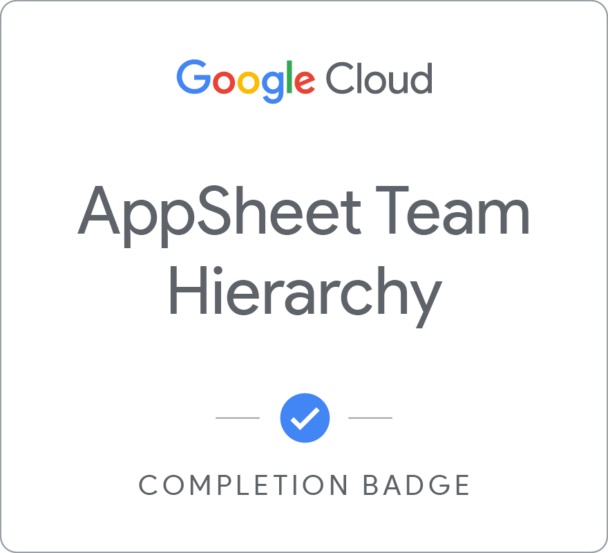 Odznaka za ukończenie szkolenia AppSheet Team Hierarchy