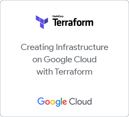 Creating Infrastructure on Google Cloud with Terraform のバッジ