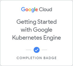 Badge for Getting Started with Google Kubernetes Engine