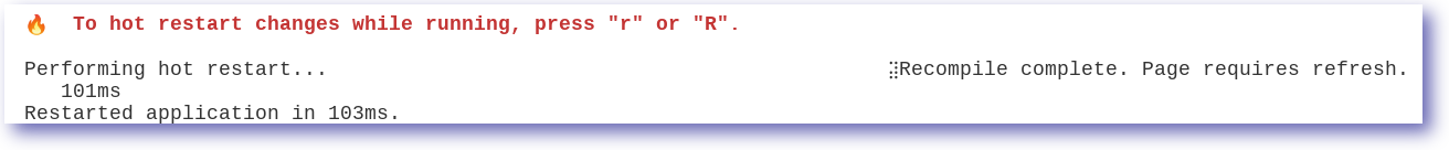 The terminal window displaying the message: To hot restart changes while running, press "r" or "R"