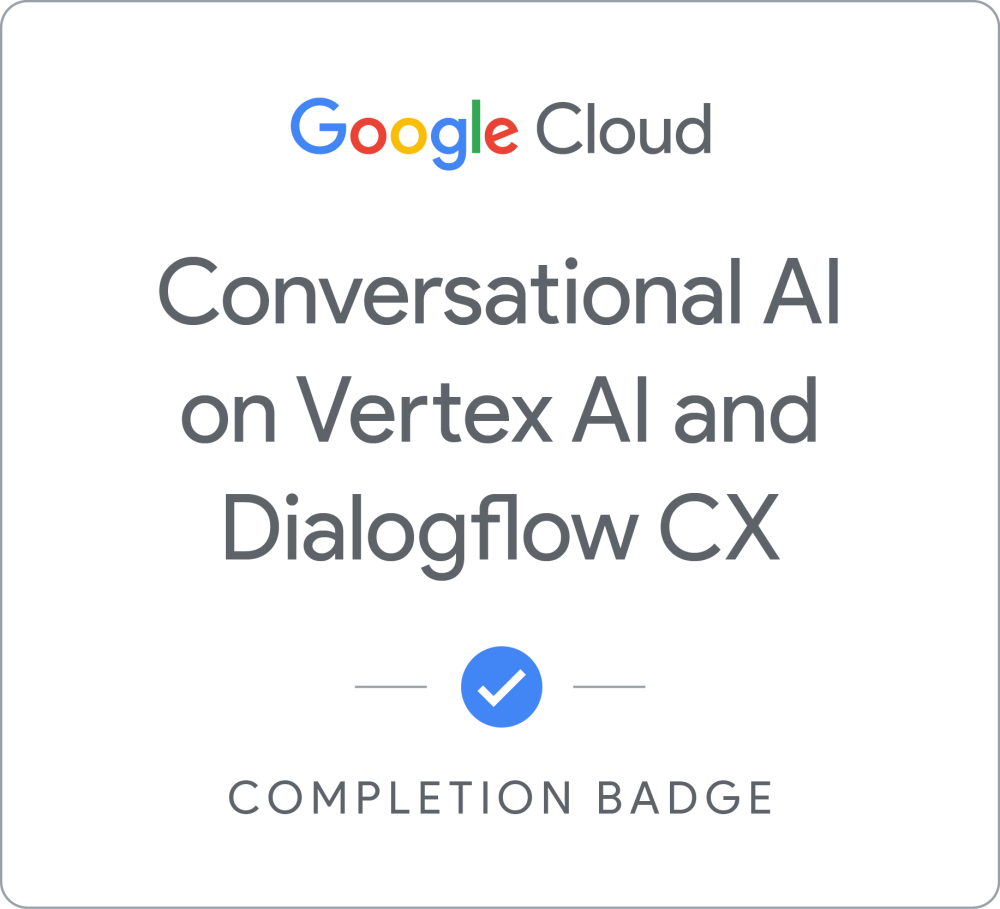 Odznaka dla Conversational AI on Vertex AI and Dialogflow CX