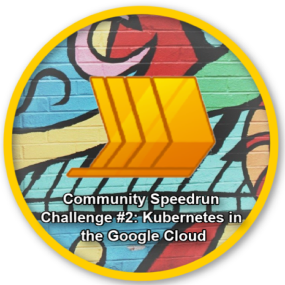 Badge for Community Speedrun Challenge #2: Kubernetes in the Google Cloud