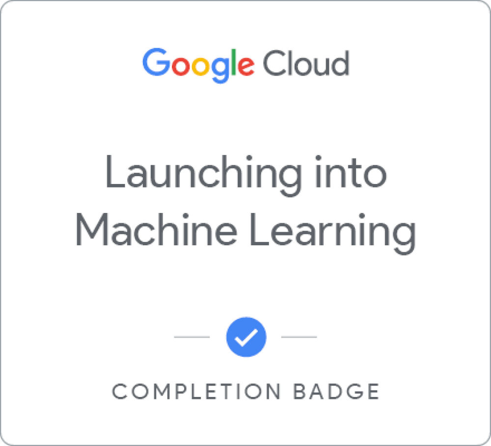 Insignia de Launching into Machine Learning - Español