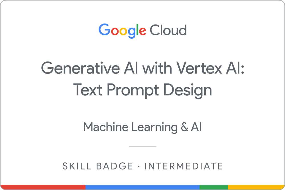 Generative AI with Vertex AI: Text Prompt Design