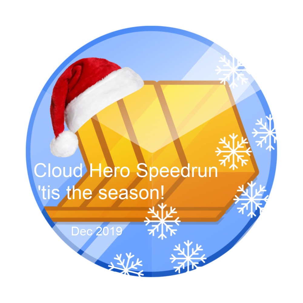 Badge pour Cloud Hero Speedrun: Tis the season!